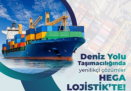 Deniz Yolu Taşımacılığında Yenilikçi Çözümler Hega Logistics'te