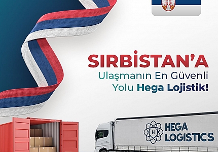 Sırbistan'a Ulaşmanın En Güvenli Yolu Hega Lojistik